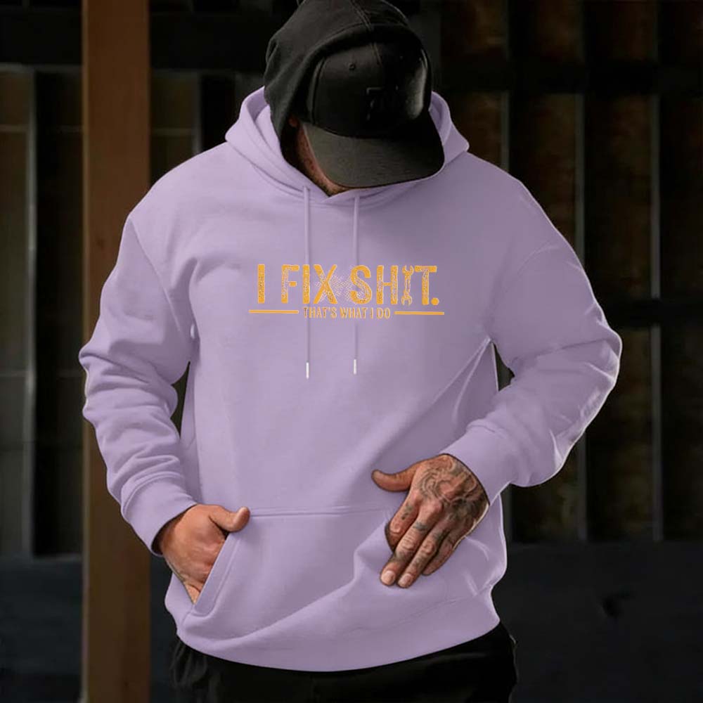 I Fix Sh*t That’s What I Do Shirt Hoodie