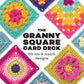 The Granny Square Card Deck: 50 Mix and Match Designs