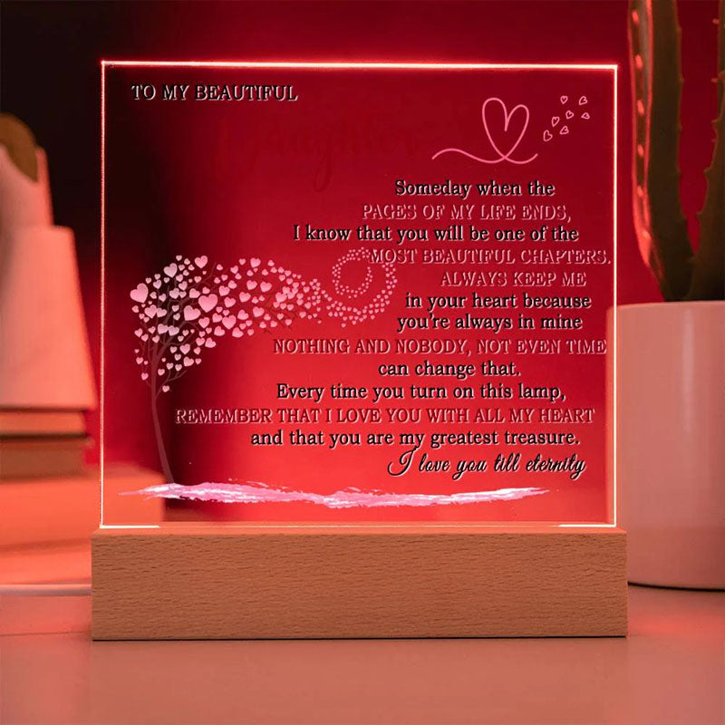 To My Daughter - Someday When The Pages of My Life End -  LED Acrylic Plaque