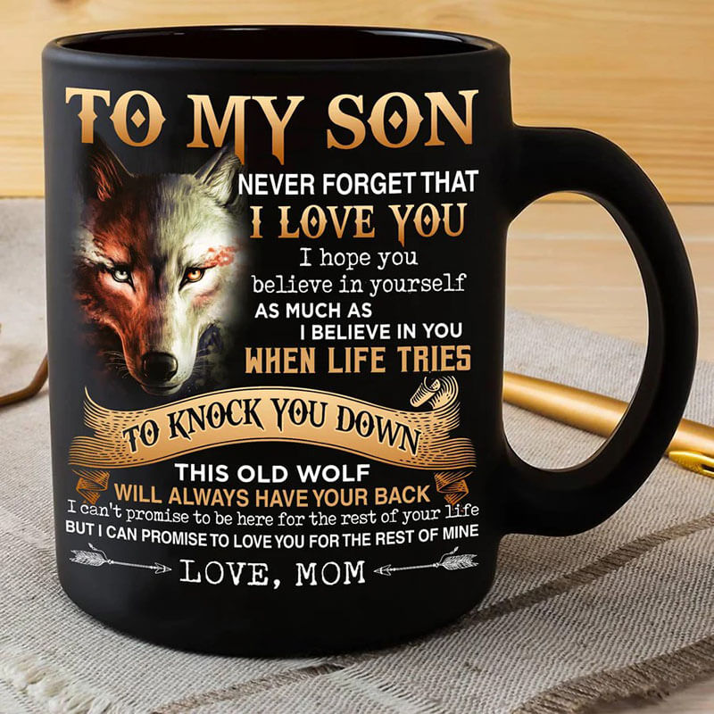 Mom To Son - Never Forget I Love You A864 - Coffee Mug