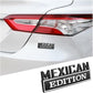 Mexican Edition - Emblem Sticker Badge, Funny Decals for Car, Truck, SUV, Motorcycle - TE012