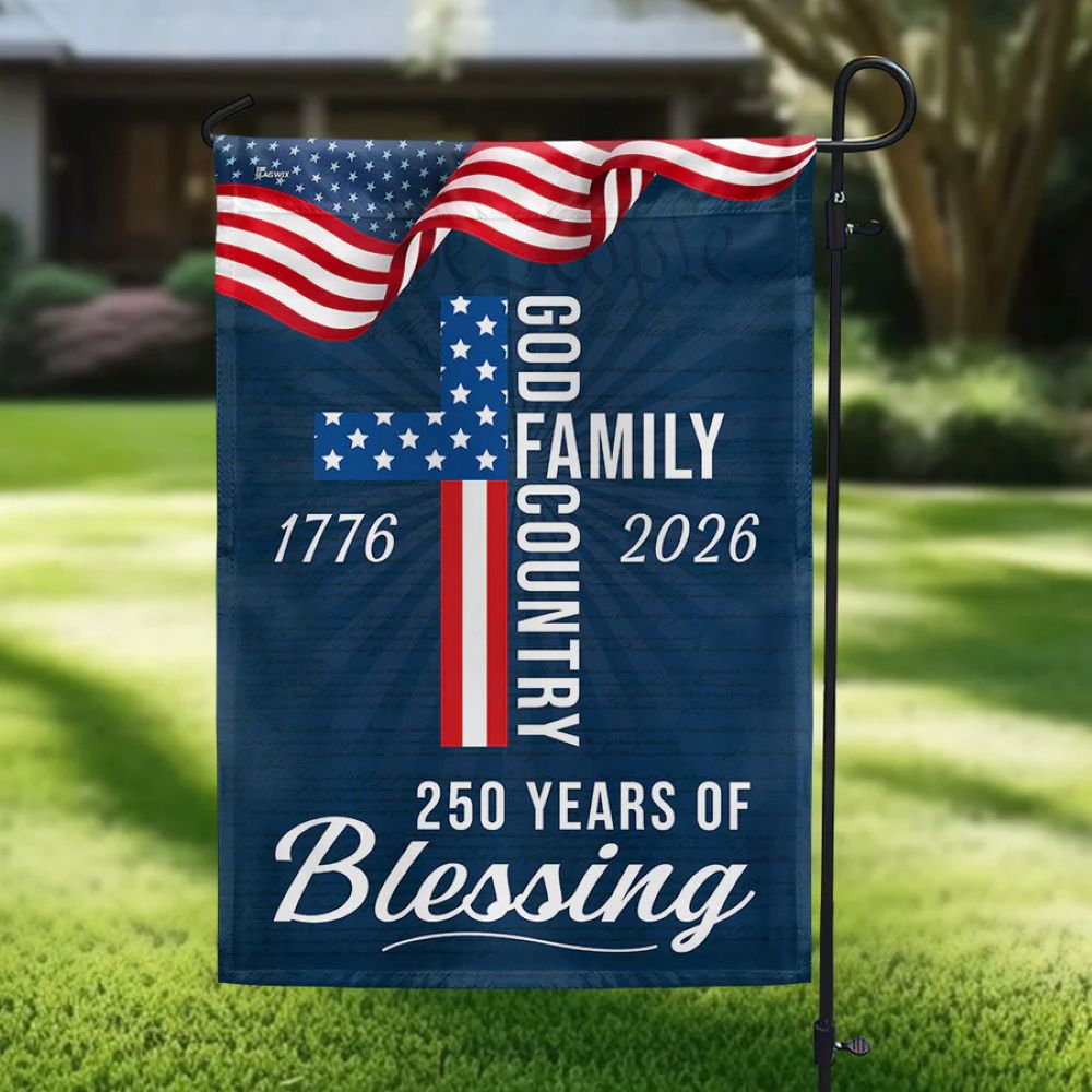 250 Years of Blessing God 1776 2026 Patriotic Flag