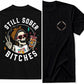Still Sober Bi*ches T-shirt - Funny Skeleton Sobriety Tee