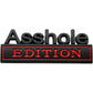 Asshole Edition - Emblem Sticker Badge, Funny Decals for Car, Truck, SUV, Motorcycle - TE009