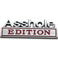 Asshole Edition - Emblem Sticker Badge, Funny Decals for Car, Truck, SUV, Motorcycle - TE009