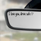 “I Love You, Drive Safe” Car Mirror Decal Set – Cute Reflective Vinyl Stickers