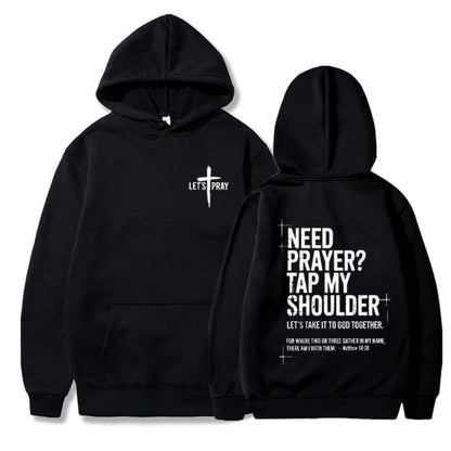 Need Prayer - Tap My Shoulder Let’s Pray Christian Hoodie