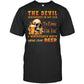 Funny Beer The Devil Whispered In My Ear Best Gift For Beer Lover Beer T Shirt