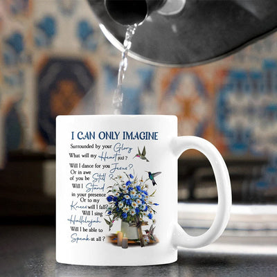 I Can Only Imagine Coffee Mug