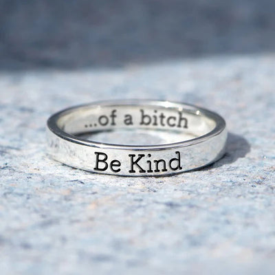 Be Kind...Of A Bi♥ch Mantra Ring