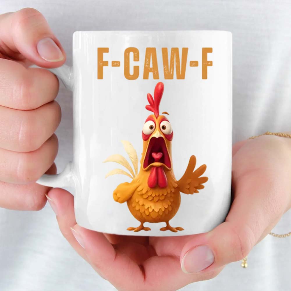 F-Caw-F Funny Chicken Coffee Mug