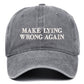 Make Lying Wrong Again Hat
