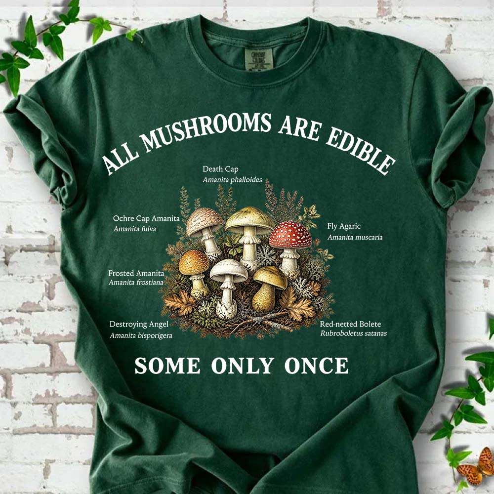 All Mushroom Are Edible T-Shirt