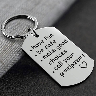 Have Fun Be Safe Make Good Choices and Call Your Grandma/Grandpa Keychain