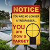 You Are Now A Target You Are No Longer A Trespasser - Gifts For Friend Personalized Custom Metal Sign