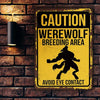 Caution Werewolf Breeding Area - Metal Sign For Home Garden Outdoor