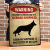 Property Is Protected By A German Shepherd - Metal Sign For Home Garden Outdoor