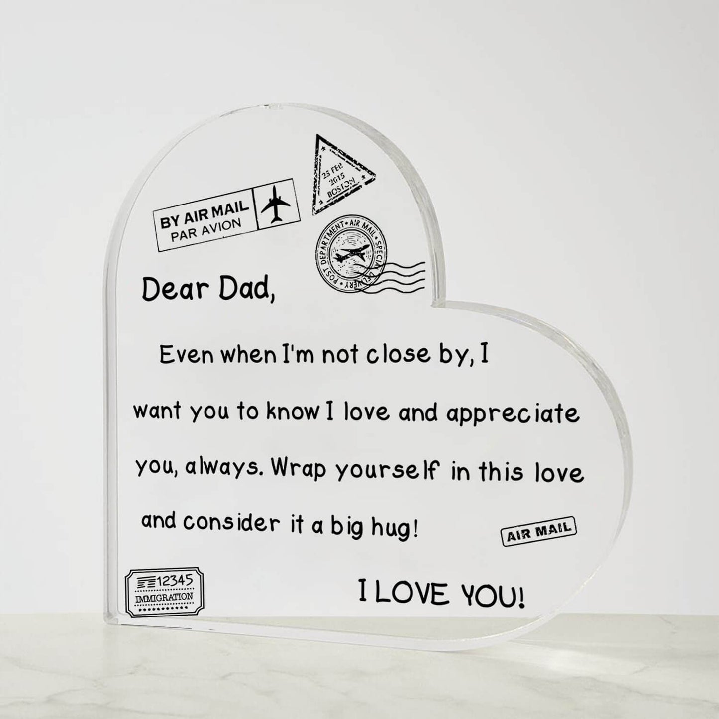 To My Dad - I Love You - D352 - Heart Shaped Acrylic Plaque