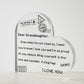 To My Granddaughter - I Love You - D352 - Heart Shaped Acrylic Plaque