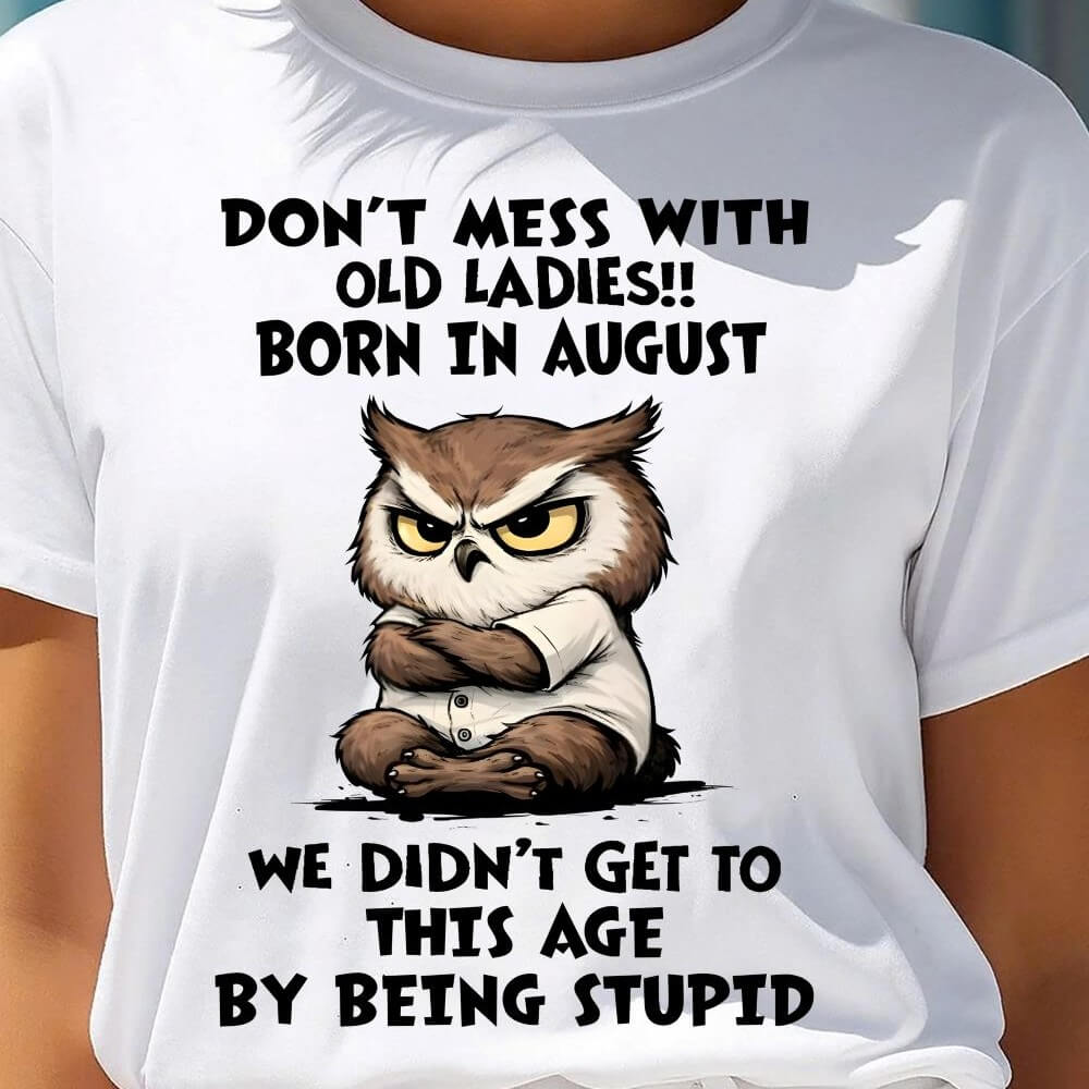 Don't Mess With Old Ladies Shirt