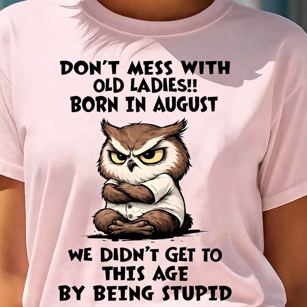 Don't Mess With Old Ladies Shirt