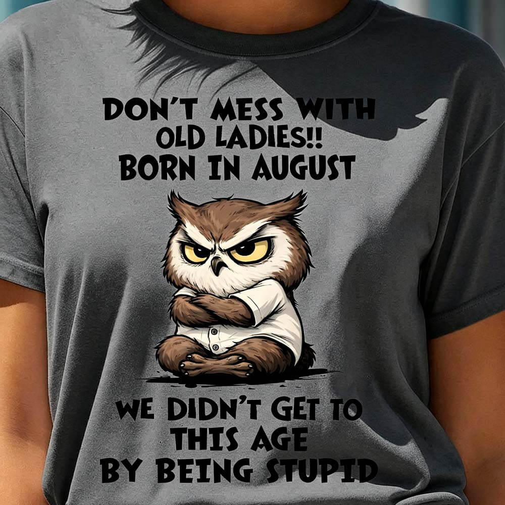 Don't Mess With Old Ladies Shirt
