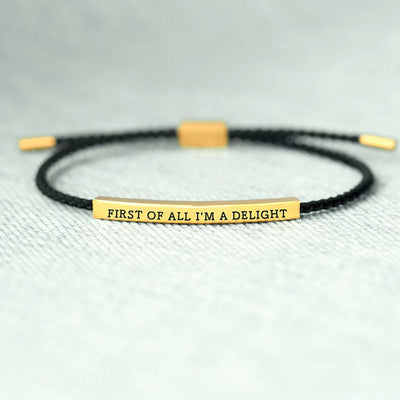 First Of All I'm A Delight Tube Bracelet