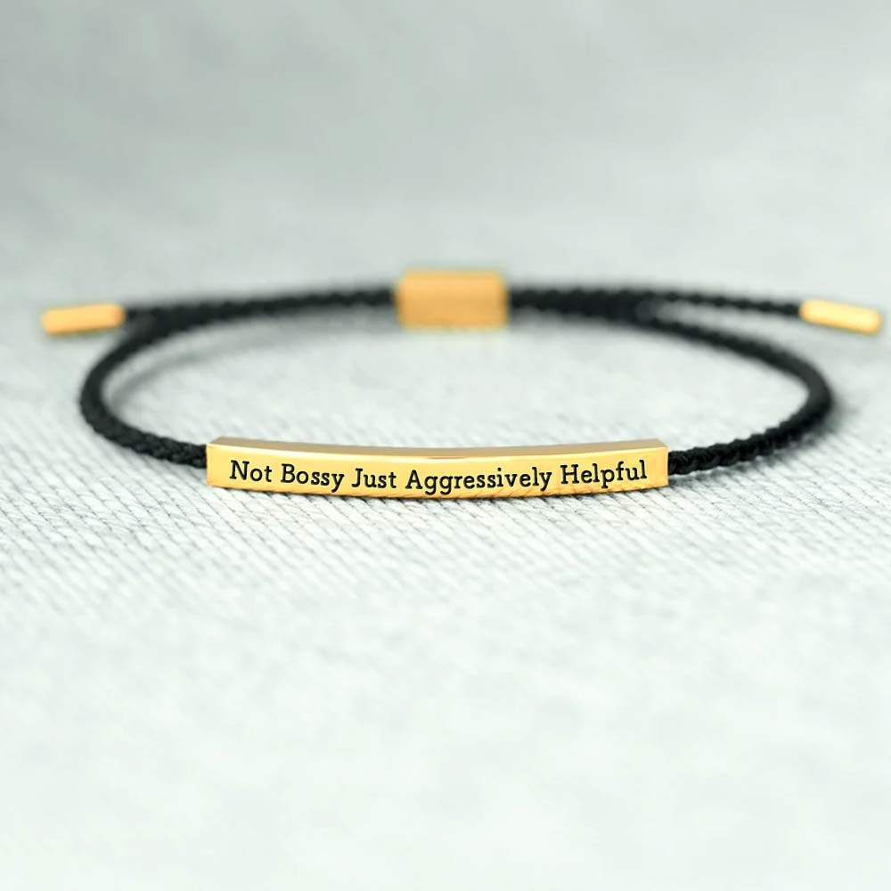 Not Bossy Just Aggressively Helpful Tube Bracelet