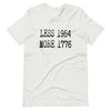 Less 1984 More 1776 T-Shirt