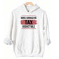 Dogs Should Be Tax Deductible - Funny Dog Lover Hoodie