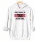 Dogs Should Be Tax Deductible - Funny Dog Lover Hoodie