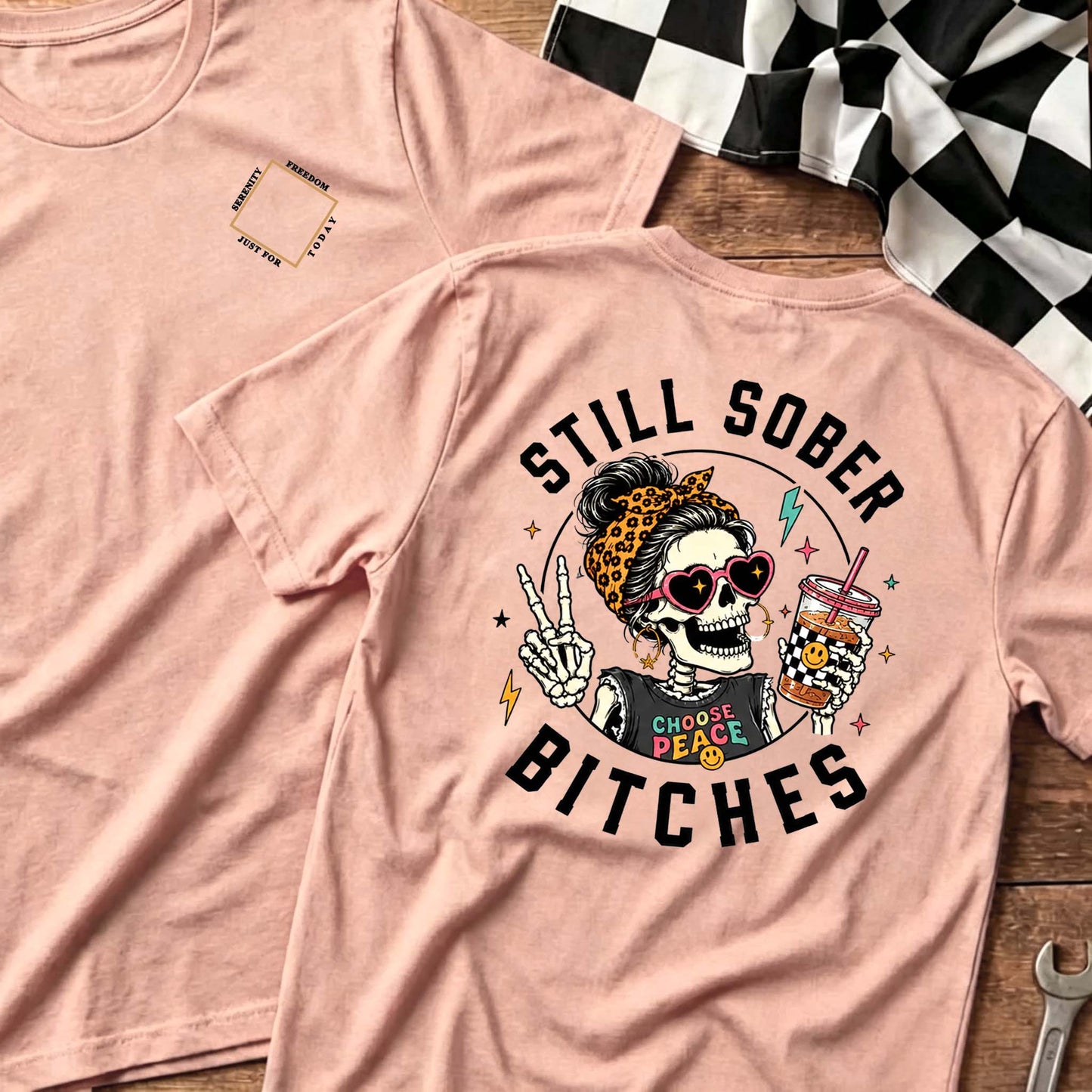 Still Sober Bi*ches T-shirt - Funny Skeleton Sobriety Tee