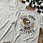 Still Sober Bi*ches T-shirt - Funny Skeleton Sobriety Tee