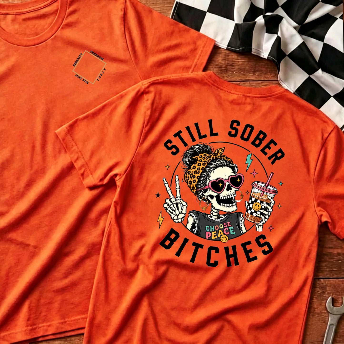 Still Sober Bi*ches T-shirt - Funny Skeleton Sobriety Tee