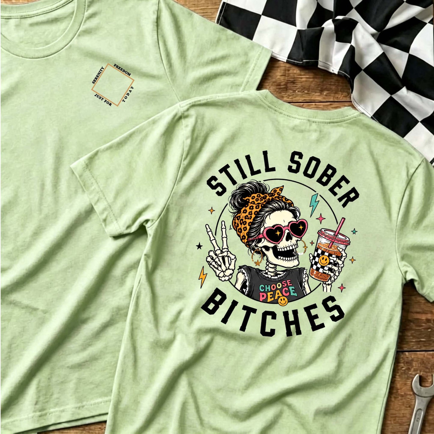 Still Sober Bi*ches T-shirt - Funny Skeleton Sobriety Tee