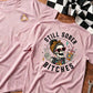 Still Sober Bi*ches T-shirt - Funny Skeleton Sobriety Tee