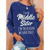 I'm The Middle Sister I'm The Reason We Have Rules Sweatshirt