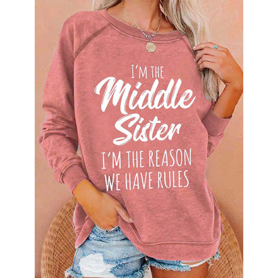 I'm The Middle Sister I'm The Reason We Have Rules Sweatshirt