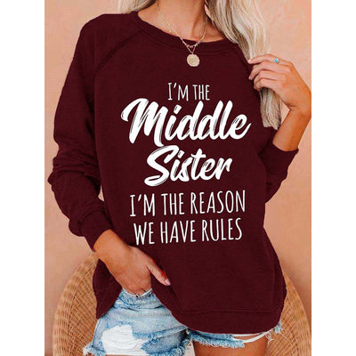 I'm The Middle Sister I'm The Reason We Have Rules Sweatshirt