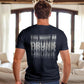 You Might Be Drunk Shirt Funny Drinking Humor Unisex T-Shirt Gift
