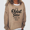 I Am The Oldest Sister Funny Crew Neck Casual Letter Sweatshirts
