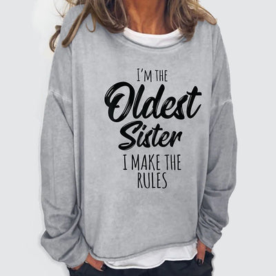 I Am The Oldest Sister Funny Crew Neck Casual Letter Sweatshirts