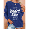 I'm The Oldest Sister I Make The Rules Sweatshirt