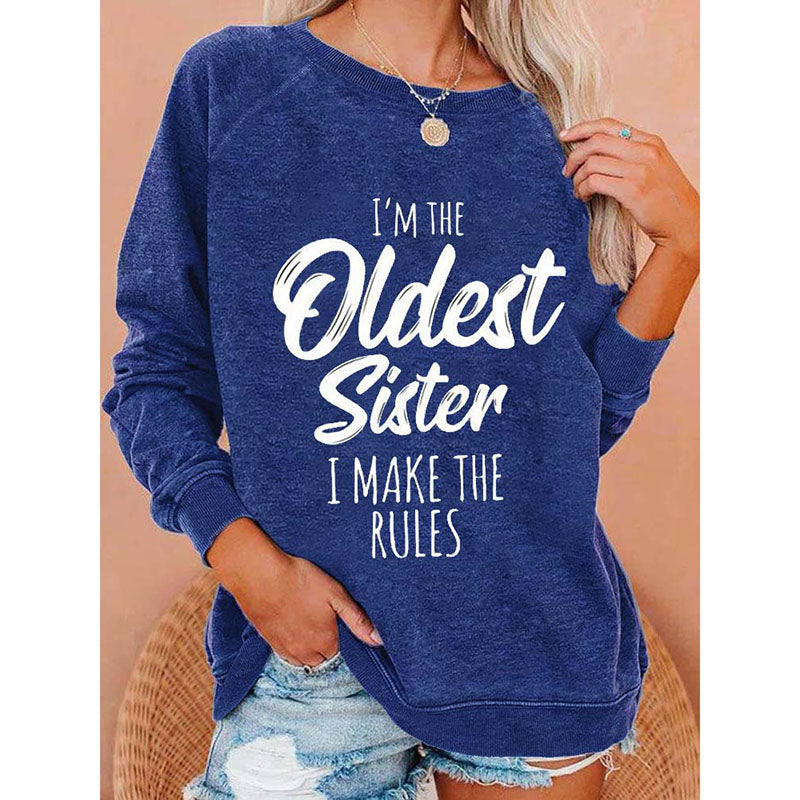 I'm The Oldest Sister I Make The Rules Sweatshirt