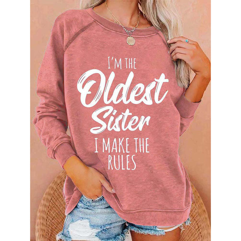 I'm The Oldest Sister I Make The Rules Sweatshirt