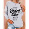 I'm The Oldest Sister I Make The Rules Sweatshirt