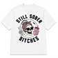 Still Sober Bi*ches - Funny Shirt For Badass Sober Women