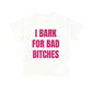 Women's "I Bark for Bad Bitches" Graphic Tee