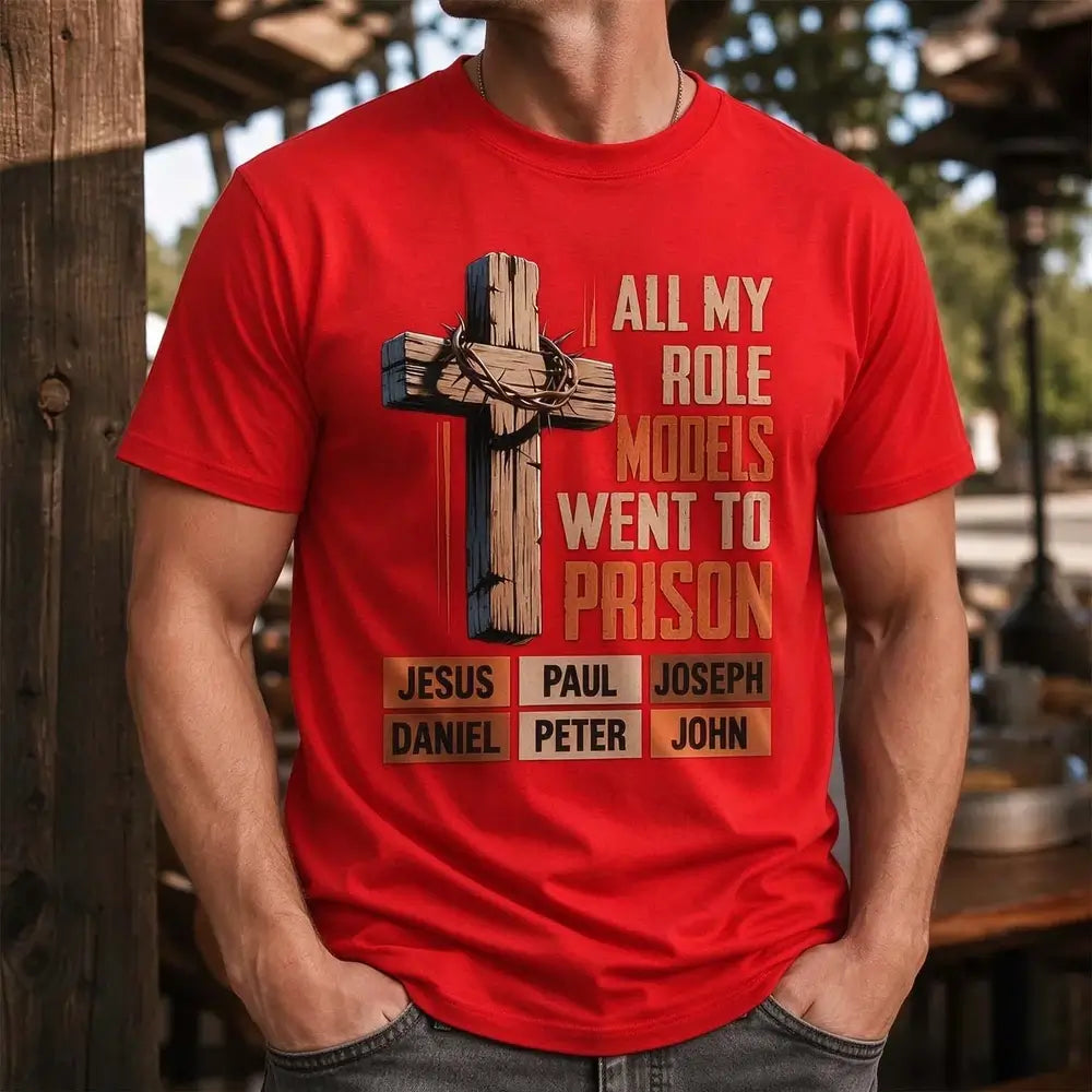All My Role Models Went to Prison Red T-Shirt 
