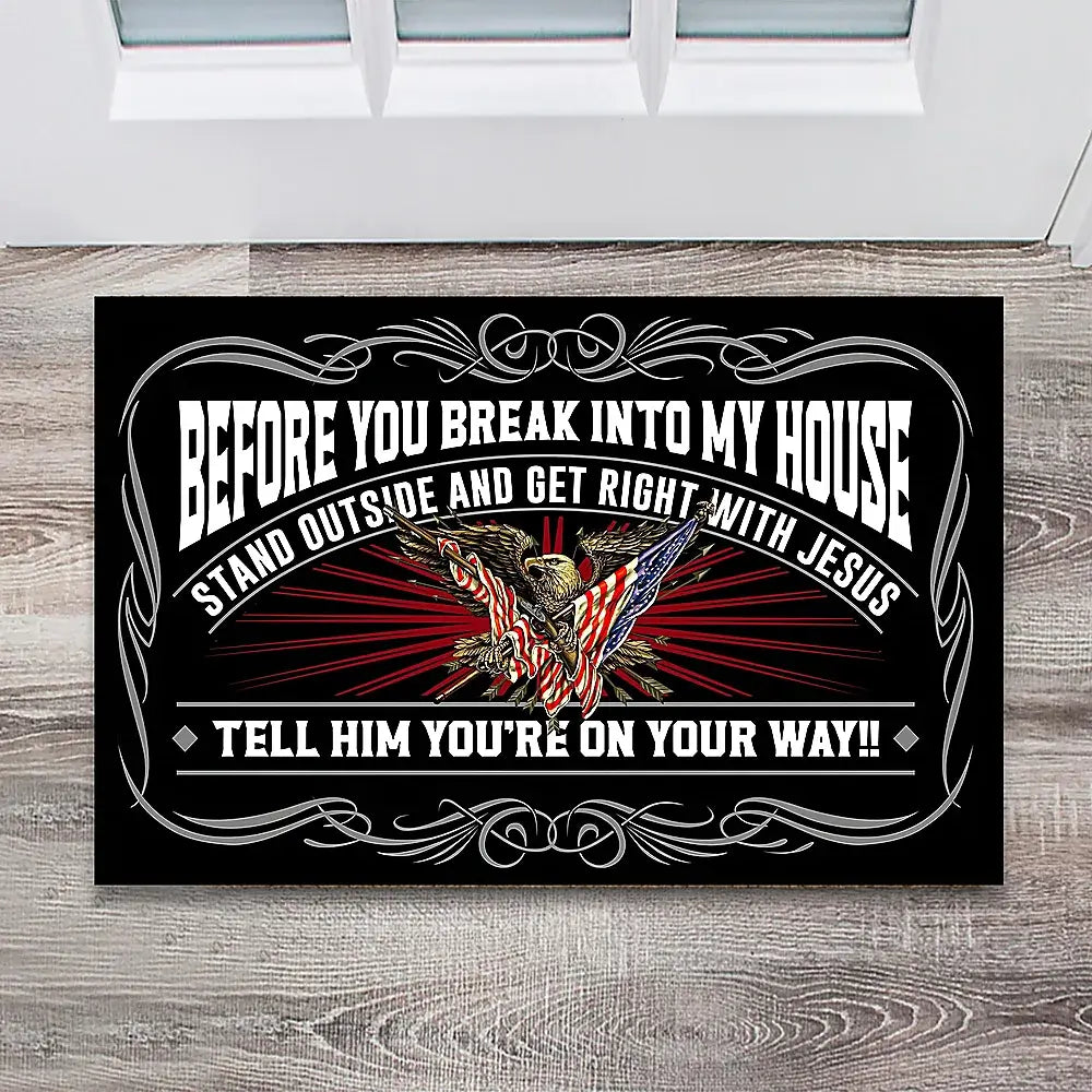Before You Break Into My House US Veteran Doormat - G240